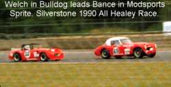 Welch's 3000 leads Bance's much modified Sprite in an International All Healey race at Silverstone in 1990